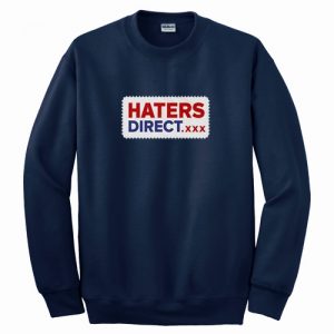 Haters Direct Xxx Sweatshirt