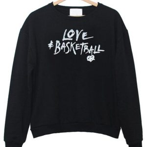 Love Basketball sweatshirt
