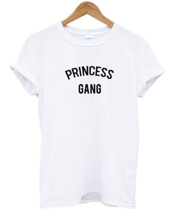 Princess gang t shirt