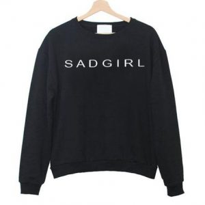 Sad Girl Sweatshirt