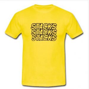 Stacks Stacks Stacks T-shirt