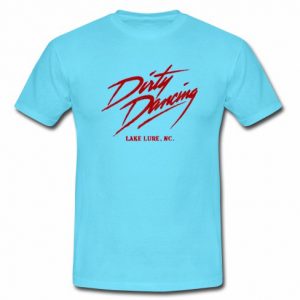 Dirty Dancing T Shirt