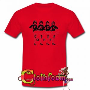 Fuck off girls dance t shirt