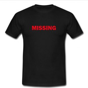 Missing T shirt