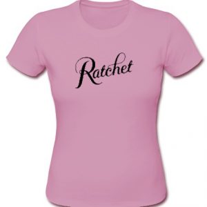 ratchet t shirt