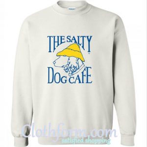 the salty dog sweatshirt