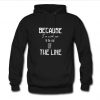 Because I'm With You Till The End Of The Line Hoodie