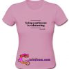 Being A Princess Is Exhausting t shirt