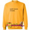 Happy When It Rains Sweatshirt