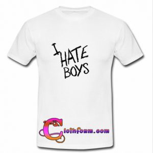 I Hate Boys t shirt