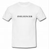 Influencer T Shirt