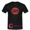 Loser T Shirt