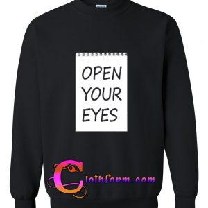 Open Your Eyes Sweatshirt