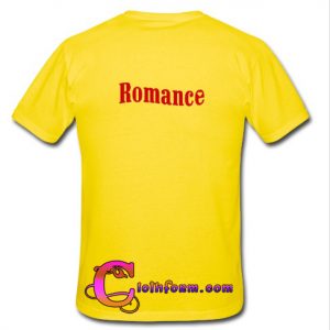 Romance t shirt back