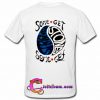 Some Get Stoned Some Get Strange T Shirt back