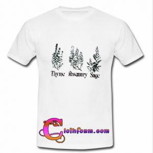 Thyme Rosemary Sage T Shirt