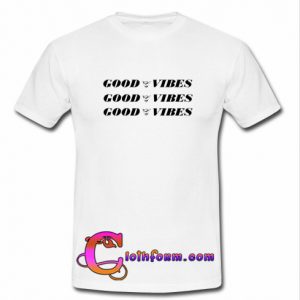 Triple Good Vibes T Shirt