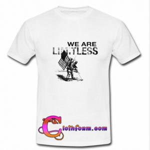 We Are Limitless t shirt