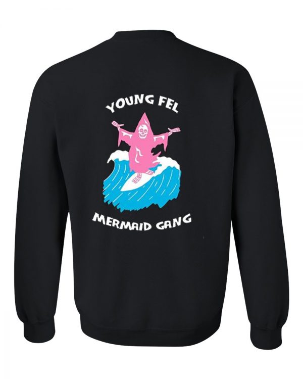 Young Fel Mermaid Gang sweatshirt back