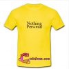nothing personal t shirt