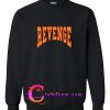 revenge sweatshirt