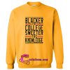 Blacker The College Sweatshirt