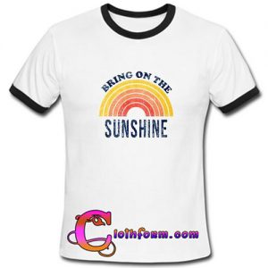 Bring On The Sunshine Ringtshirt