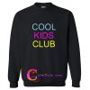 Cool Kids Club Sweatshirt