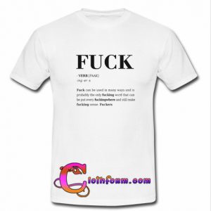 Fuck Meaning t Shirt