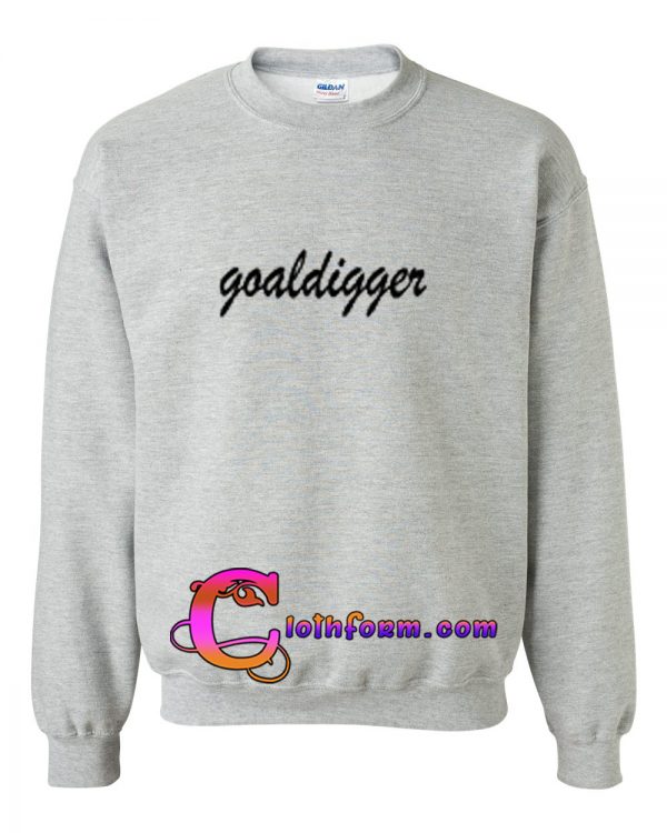 Goaldigger Sweatshirt