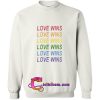 Love Wins Sweatshirt