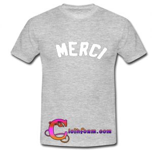 Merci T shirt