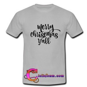 Merry Christmas Y'all t shirt