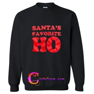 Santa's Favorite HO Sweatshirt