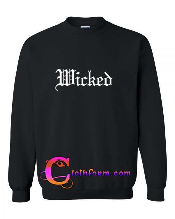 Wicked Sweatshirt