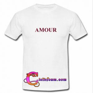 amour t shirt