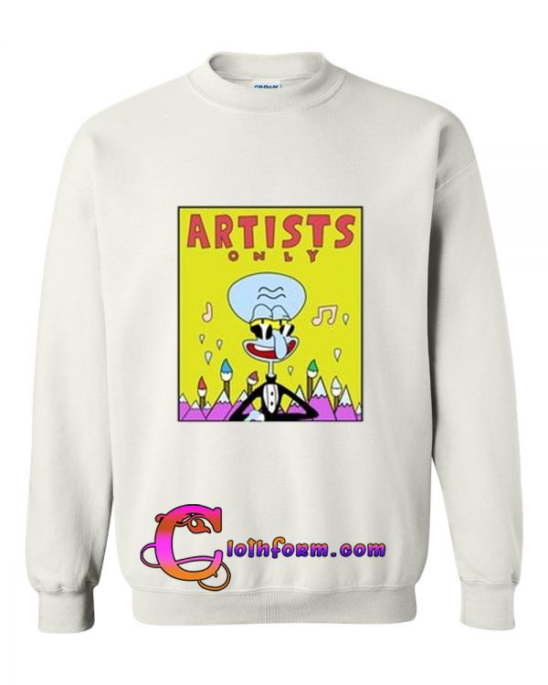 artists only sweatshirt