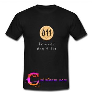 friends don't lie 011 t shirt