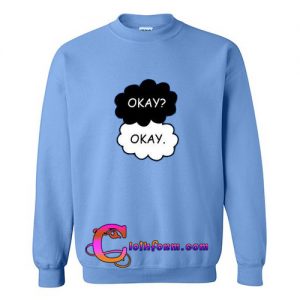 okay okay sweatshirt