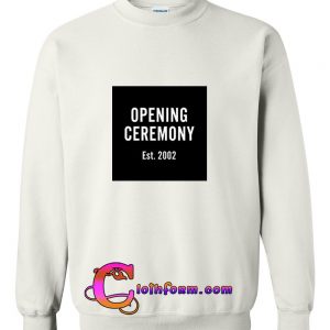 opening ceremony est 2002 sweatshirt