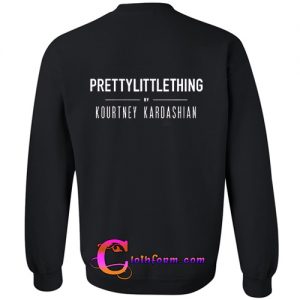 pretty little things kourtney kardashian sweatshirt back