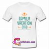 Family Vacation 2018 T Shirt