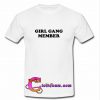 Girl Gang Member T Shirt