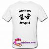 Hands Off My Guy T-Shirt Back