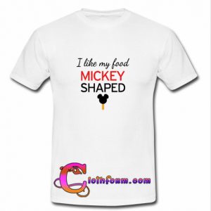 I Like My Food Mickey Shaped t shirt