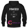 Powered By Plants hoodie back