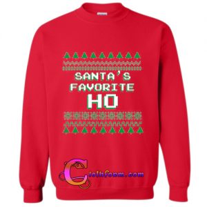 Santa’s Favorite HO christmas sweatshirt