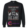 Sexy Cat Lady Sweatshirt