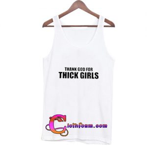 Thank God For Thick Girls tanktop