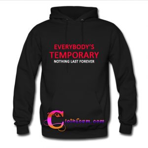 everybody's temporary hoodie